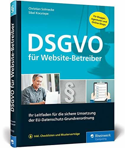 DSGVO für Website-Betreiber: Ihr Leitfaden für die sichere Umsetzung der EU-Datenschutz-Grundverordnung