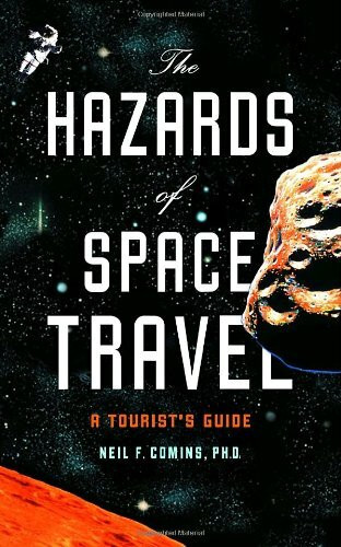 The Hazards of Space Travel: A Tourist's Guide