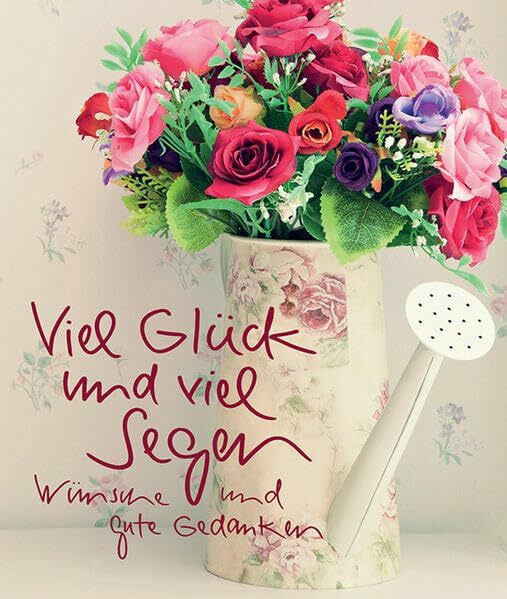 Viel Glück und viel Segen: Wünsche und gute Gedanken (Eschbacher Minis)