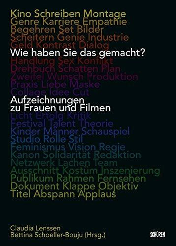 Wie haben Sie das gemacht? Aufzeichnungen zu Frauen und Filmen