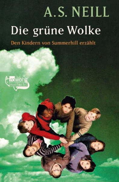 Die grüne Wolke. Den Kindern von Summerhill erzählt