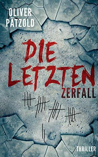 Die Letzten: Zerfall