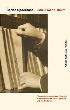 Linie, Fläche, Raum: Die drei Dimensionen des Buches in der Diskussion der Gegenwart und der Moderne (Valéry, Benjamin, Moholy-Nagy)