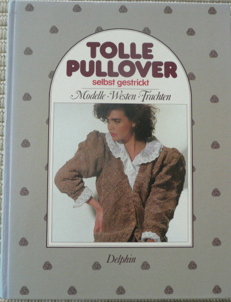 Tolle Pullover, selbst gestrickt. Modelle. Westen. Trachten