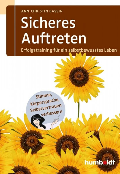Sicheres Auftreten: Erfolgstraining für ein selbstbewusstes Leben, Stimme, Körpersprache, Selbstvertrauen verbessern. (humboldt - Psychologie & Lebensgestaltung)