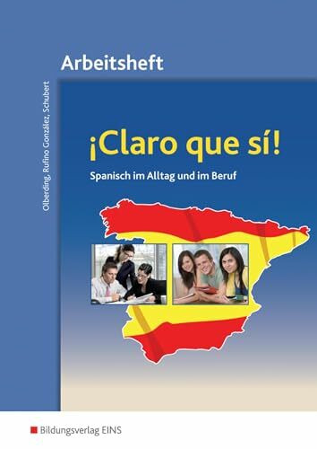 Claro que si!, Arbeitsheft (¡Claro que si!: Spanisch im Alltag und im Beruf)