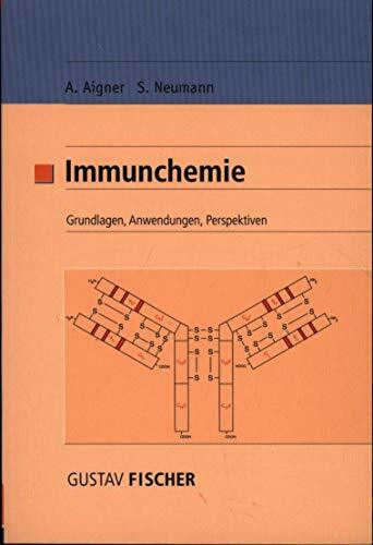 Immunchemie: Grundlagen, Anwendungen, Perspektiven