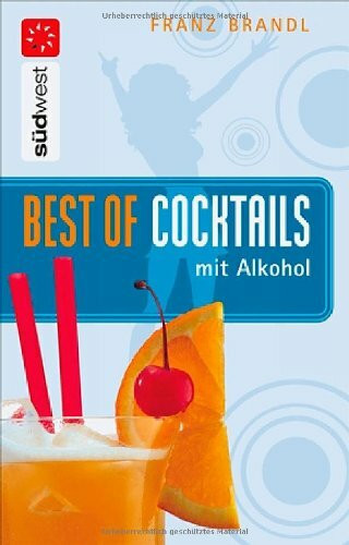 Best of Cocktails mit Alkohol