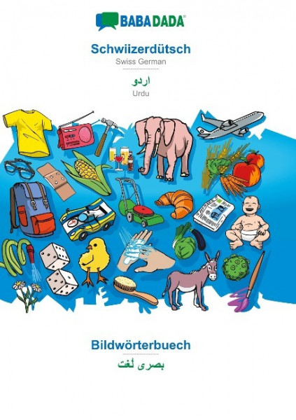 BABADADA, Schwiizerdütsch - Urdu (in arabic script), Bildwörterbuech - visual dictionary (in arabic script)