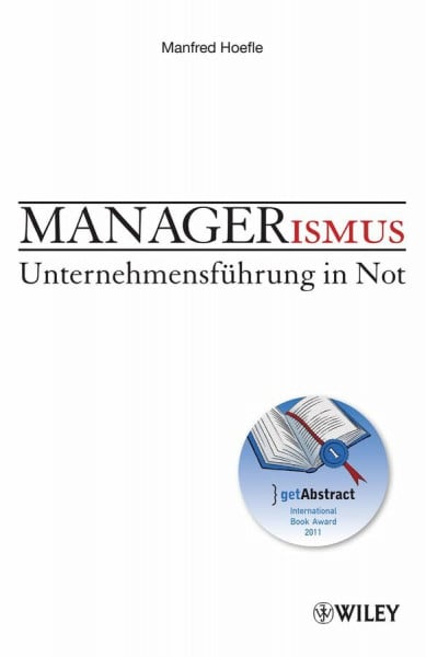 Managerismus: Unternehmensführung in Not