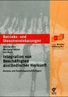 Integration von Beschäftigten ausländischer Herkunft. Analyse und Handlungsempfehlungen