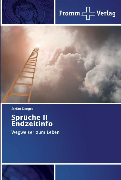 Sprüche II Endzeitinfo: Wegweiser zum Leben