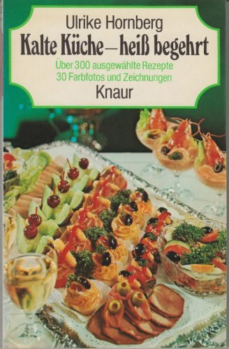 Kalte Küche, heiß begehrt.