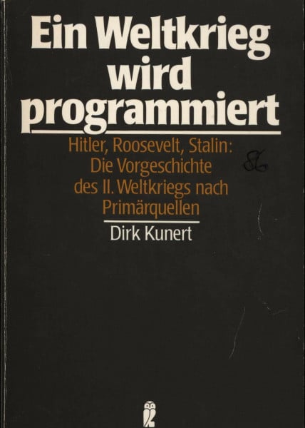 Ein Weltkrieg wird programmiert