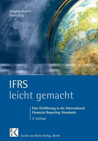 IFRS - leicht gemacht: Eine Einführung in die International Financial Reporting Standards (BLAUE SERIE)