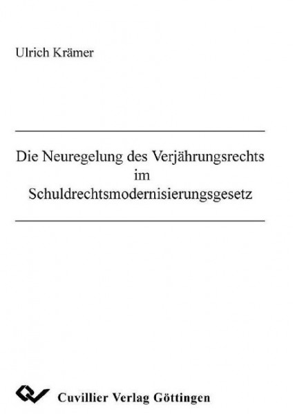 Die Neuregelung des Verjährungsrechts im Schuldrechtsmodernisierungsgesetz