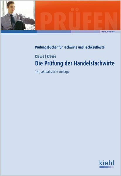 Die Prüfung der Handelsfachwirte (Prüfungsbücher für Fachwirte und Fachkaufleute)