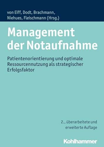 Management der Notaufnahme: Patientenorientierung und optimale Ressourcennutzung als strategischer Erfolgsfaktor
