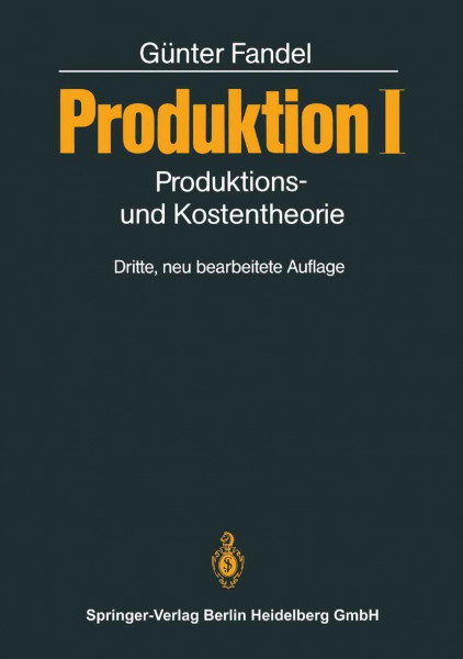 Produktion I: Produktions- und Kostentheorie