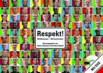 Respekt! 100 Menschen - 100 Geschichten: Erfahrungen. Standpunkte. Perspektiven (inkl. 2 DVDs)