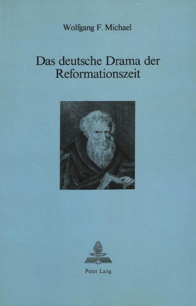 Das deutsche Drama der Reformationszeit