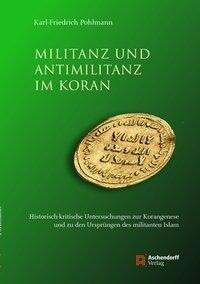 Militanz und Antimilitanz im Koran