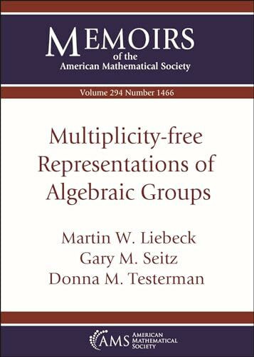 Multiplicity-free Representations of Algebraic Groups (Memoirs of the American Mathematical Society)