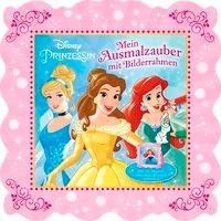 Disney Prinzessin: Mein Ausmalzauber mit Bilderrahmen