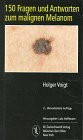 150 Fragen und Antworten zum malignen Melanom