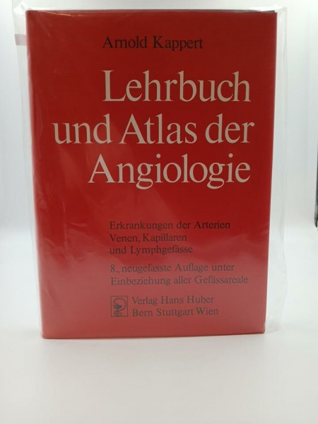 Lehrbuch und Atlas der Angiologie, Erkrankungen der Arterien, Venen, Kapillaren und Lymphgefäße. Diagnose und Therapie, Begutachtung, Anatomie, Physiologie, pathologische Anatomie und Pathophysiologie
