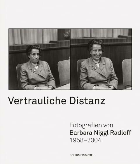 Vertrauliche Distanz: Portraitfotografie und Reportagen 1958-2004: Portraitfotografie und Reportagen 1958-2010