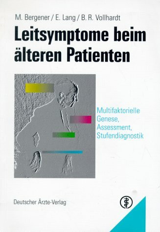 Leitsymptome beim älteren Patienten: Multifaktorielle Genese, Assessment, Stufendiagnostik