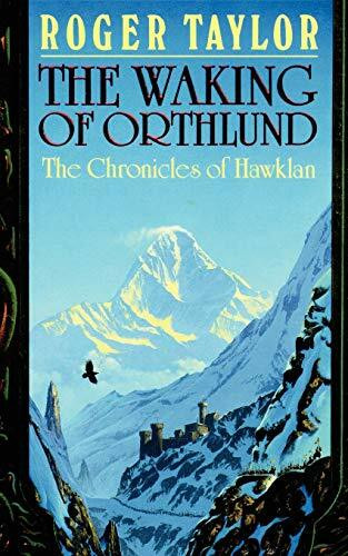 The Waking of Orthlund (Chronicles of Hawklan, Band 3)