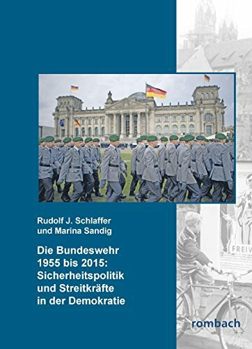 Die Bundeswehr 1955-2015: Sicherheitspolitik und Streitkräfte in der Demokratie: Analysen, Bilder und Übersichten
