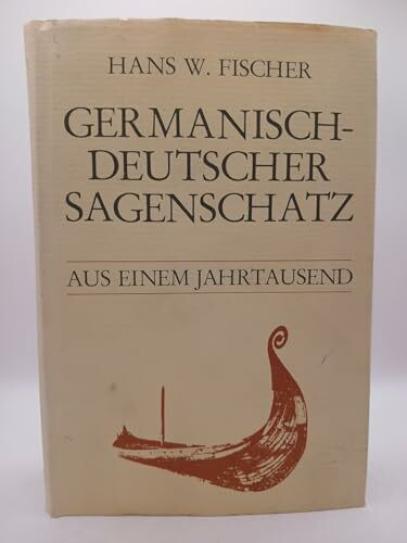 Germanisch - Deutscher - Sagenschatz aus einem Jahrtausend