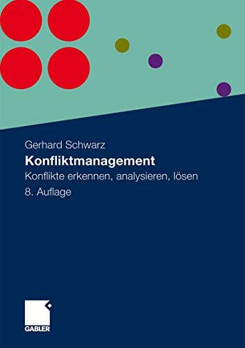 Konfliktmanagement: Konflikte erkennen, analysieren, lösen