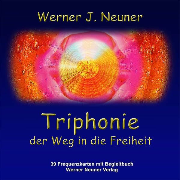 Triphonie - Der Weg in die Freiheit: Buch mit 39 Farbfrequenzkarten