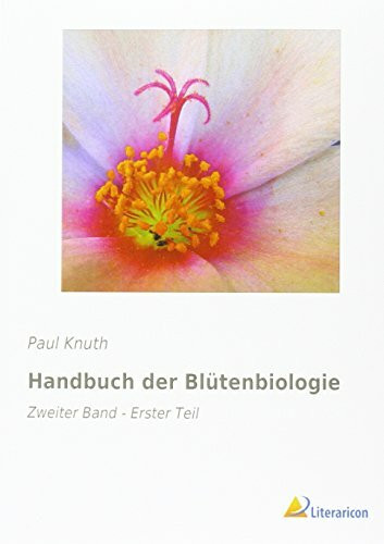 Handbuch der Blütenbiologie: Zweiter Band - Erster Teil