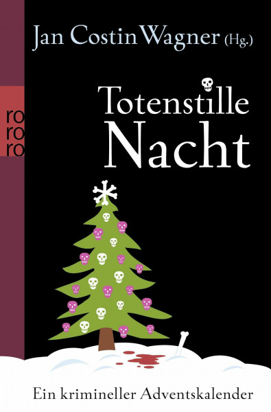 Totenstille Nacht: Ein krimineller Adventskalender