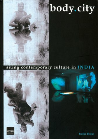body.city. Siting contemporary culture in India