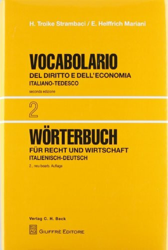 Vocabolario del diritto e dell'economia. Italiano-tedesco (Vol. 2)