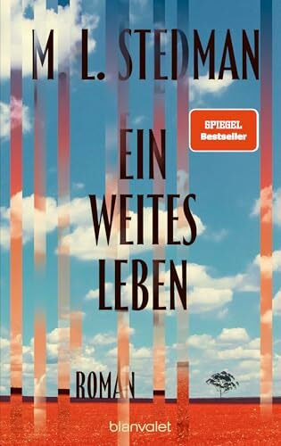 Ein weites Leben: Roman - »Ein Wahnsinnsschmöker für den Urlaub!« Elke Heidenreich