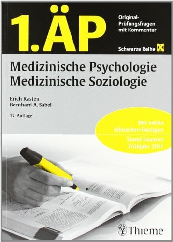 1. ÄP Medizinische Psychologie, Medizinische Soziologie: Original-Prüfungsfragen mit Kommentar 1. ÄP Medizinische Psychologie, Medizinische Soziologie: Original-Prüfungsfragen mit Kommentar