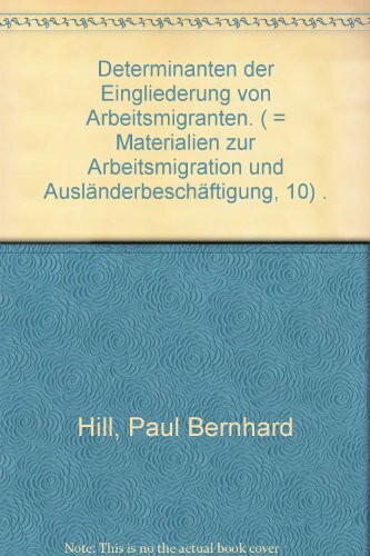 Determinanten der Eingliederung von Arbeitsmigranten