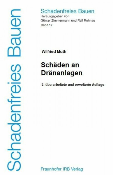 Schadenfreies Bauen Band 17: Schäden an Dränanlagen