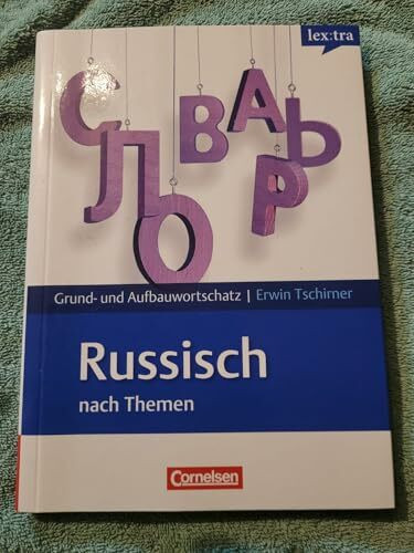 Lextra - Russisch - Grund- und Aufbauwortschatz nach Themen / A1-B2 - Lernwörterbuch Grund- und Aufbauwortschatz: Niveau A1-B2