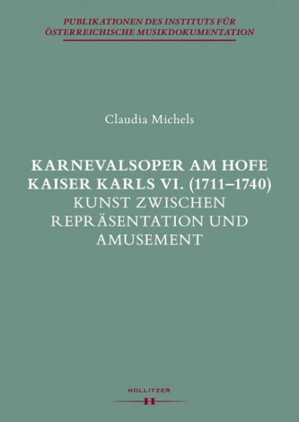 Karnevalsoper am Hofe Kaiser Karls VI. (1711-1740)