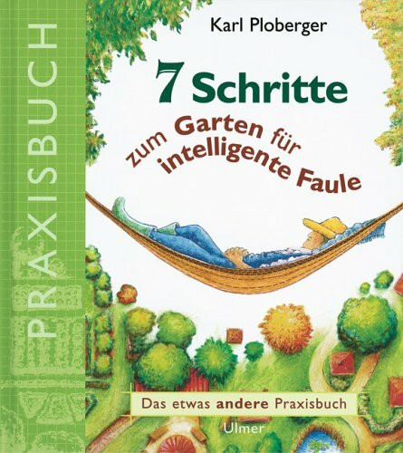 7 Schritte zum Garten für intelligente Faule