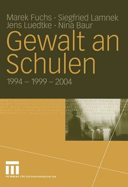 Gewalt an Schulen: 1994 – 1999 – 2004