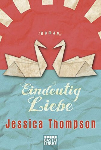 Eindeutig Liebe: Roman